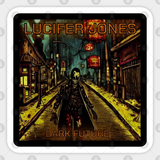 Lucifer Jones - Dark Future Sticker by Digital City Records Group